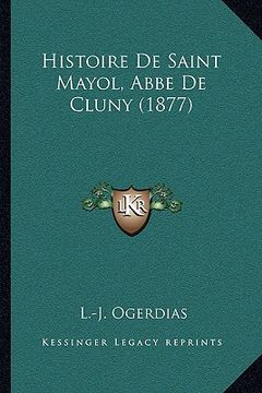 portada Histoire De Saint Mayol, Abbe De Cluny (1877) (in French)