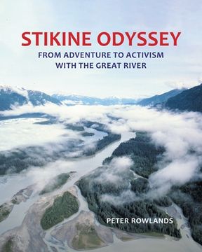 portada Stikine Odyssey: From Adventure to Activism with The Great River