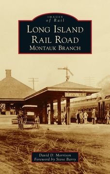 portada Long Island Rail Road: Montauk Branch (en Inglés)