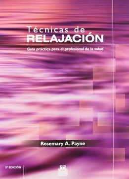 portada Técnicas de Relajación. Guía Práctica Para el Profesional de la Salud (Bicolor) (in Spanish)