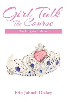 portada Girl Talk: The Course: The Daughters' Edition (en Inglés)
