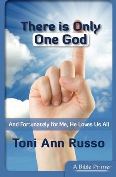 portada There Is Only One God: And Fortunately for Me He Loves Us All: Volume 1 (The True Love Series)