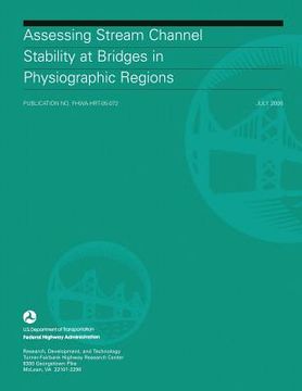 portada Assessing Stream Channel Stability at Bridges in Physiographic Regions (en Inglés)
