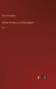 portada Works of Henry Lord Brougham: Vol. 1 (en Inglés)