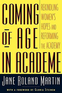 portada coming of age in academe: rekindling women's hopes and reforming the academy (en Inglés)