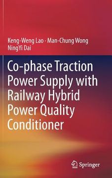 portada Co-Phase Traction Power Supply with Railway Hybrid Power Quality Conditioner (en Inglés)
