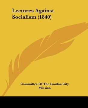 portada lectures against socialism (1840) (en Inglés)