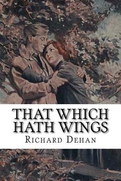 portada That Which Hath Wings: A Novel of the Day (en Inglés)