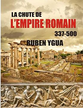 portada La Chute de L'empire Romain: 337-500 (en Francés)