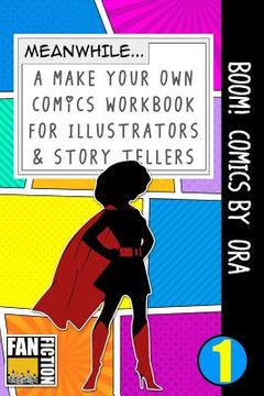 portada Boom! Comics by Ora: A What Happens Next Comic Book for Budding Illustrators and Story Tellers (en Inglés)