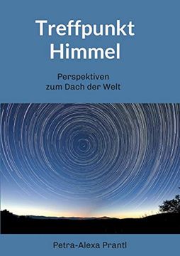 portada Treffpunkt Himmel: Perspektiven vom Dach der Welt (en Alemán)