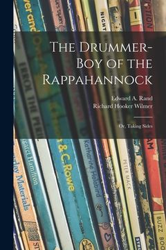 portada The Drummer-boy of the Rappahannock; or, Taking Sides (in English)