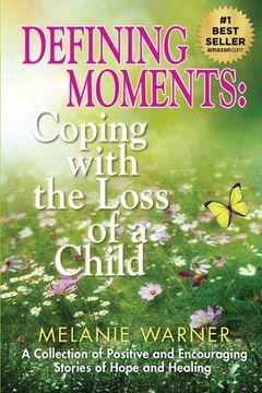 portada Defining Moments: Coping With the Loss of a Child (en Inglés)
