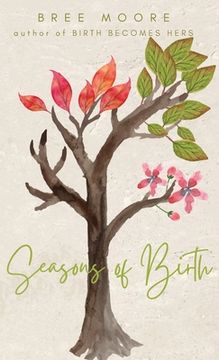 portada Seasons of Birth: A Year of Autonomous Birth Stories