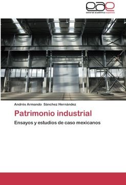 portada Patrimonio industrial: Ensayos y estudios de caso mexicanos