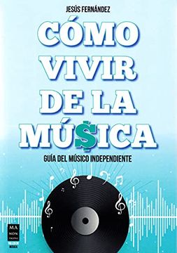 portada Cómo Vivir de la Música: Guía del Músico Independiente (in Spanish)
