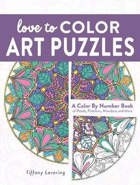 portada Love to Color Art Puzzles: A Color By Number Book of Petals, Patterns, Mandalas and More