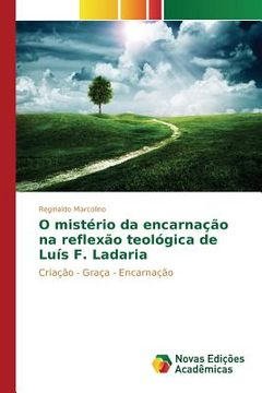 portada O mistério da encarnação na reflexão teológica de Luís F. Ladaria (en Portugués)