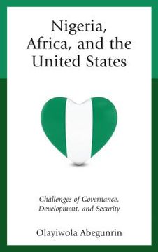 portada Nigeria, Africa, and the United States: Challenges of Governance, Development, and Security (in English)