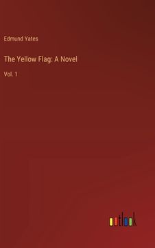 portada The Yellow Flag: A Novel: Vol. 1 (in English)