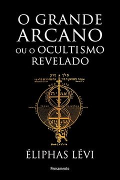portada Grande arcano ou o ocultismo revelado (O) (en Portugués)