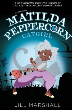 portada The Legend of Matilda Peppercorn, Catgirl (in English)