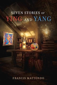 portada Seven Stories of Ying and Yang: Volume 1 (en Inglés)