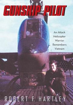 portada Gunship Pilot: An Attack Helicopter Warrior Remembers Vietnam (in English)