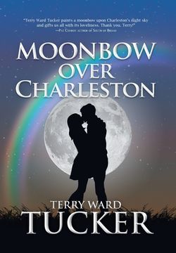 portada Moonbow Over Charleston (en Inglés)