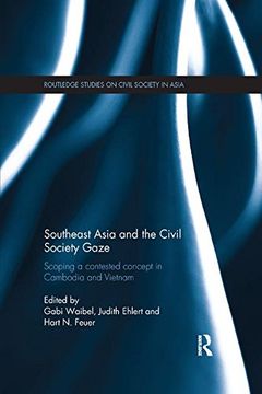 portada Southeast Asia and the Civil Society Gaze: Scoping a Contested Concept in Cambodia and Vietnam (en Inglés)