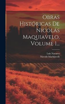 portada Obras Históricas de Nicolás Maquiavelo, Volume 1.