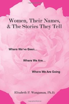 portada Women, Their Names, & the Stories They Tell (en Inglés)