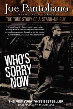 portada who's sorry now: the true story of a stand-up guy (en Inglés)