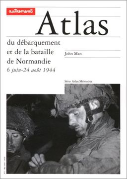 portada Atlas du Débarquement et de la Bataille de Normandie, 6 Juin-24 Août 1944