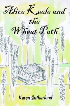 portada Alice Keele and the Wheat Path (en Inglés)