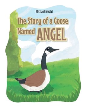 portada The Story of a Goose Named Angel (en Inglés)
