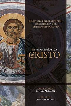 portada Hermenéutica de Cristo: Hacia una Interpretación Cristotélica del Antiguo Testamento