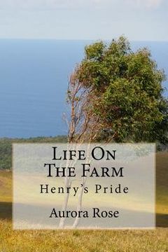 portada Life On The Farm: Henry's Pride (en Inglés)