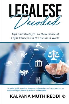 portada Legalese Decoded: Tips and Strategies to Make Sense of Legal Concepts in the Business World (en Inglés)