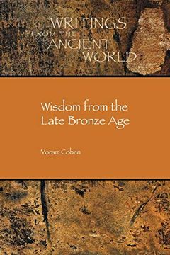 portada Wisdom From the Late Bronze age (Writings From the Ancient World) (Society of Biblical Literature (en Inglés)