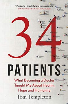portada 34 Patients: The Profound and Uplifting Memoir About the Patients who Changed one Doctor’S Life (en Inglés)