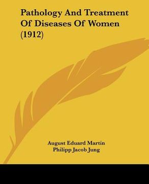portada pathology and treatment of diseases of women (1912)