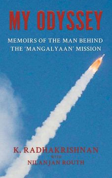portada My Odyssey: Memoirs of the Man Behind the 'Mangalyaan' Mission