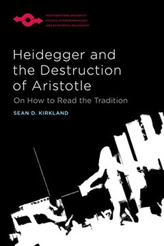 portada Heidegger and the Destruction of Aristotle: On how to Read the Tradition (Studies in Phenomenology and Existential Philosophy) (in English)