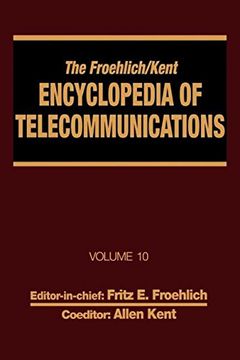 portada The Froehlich/Kent Encyclopedia of Telecommunications: Volume 10 - Introduction to Computer Networking to Methods for Usability Engineering in Equipme (in English)