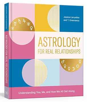 portada Astrology for Real Relationships: Understanding You, me, and how we all get Along (en Inglés)