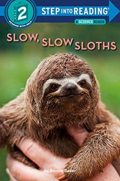 portada Slow, Slow Sloths (Science Reader: Step Into Reading, Step 2) (en Inglés)