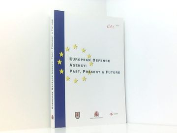 portada European Defence Agency: Past, Present & Future (in English)
