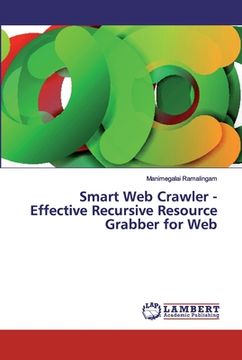 portada Smart Web Crawler - Effective Recursive Resource Grabber for Web (en Inglés)