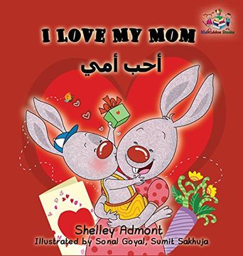 portada I Love My Mom: English Arabic Bilingual Children's Book (English Arabic Bilingual Collection)